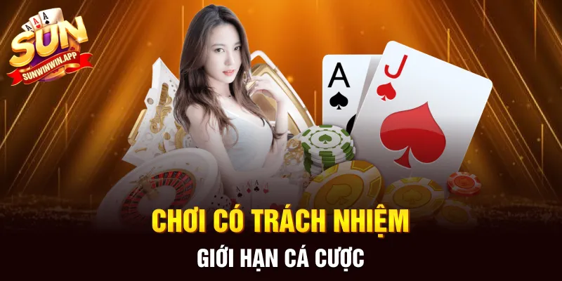 Chơi có trách nhiệm giới hạn cá cược