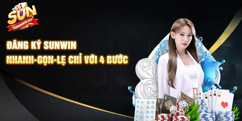 Cách đăng ký SUNWIN chuẩn nhất