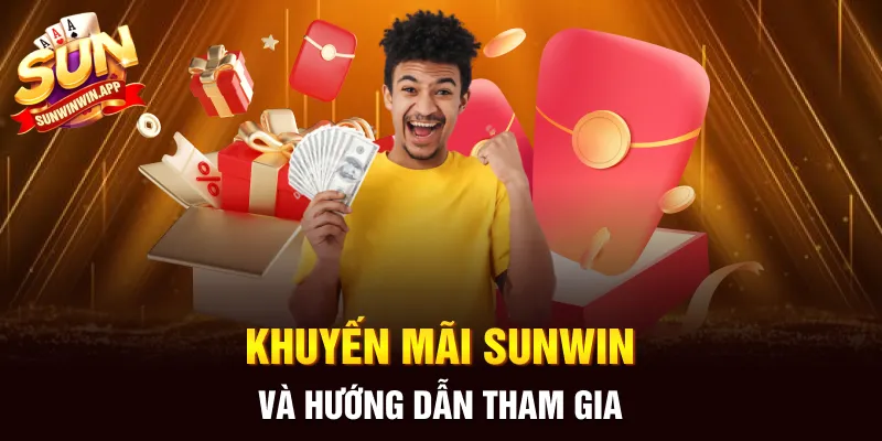 Khuyến mãi Sunwin và hướng dẫn tham gia