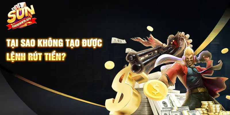 Nguyên nhân giao dịch rút thưởng Sunwin thất bại
