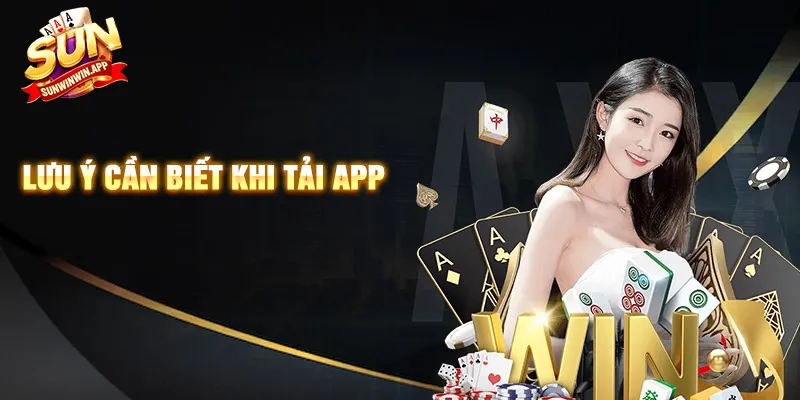 Lưu ý cần biết khi tải app